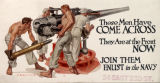 These men have come across : they are at the front now : join them : enlist in the Navy
