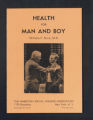 Publications. Pamphlets. Snow, William F.""Health for Man and Boy."(Box 174, Folder 01)