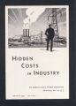 Publications. Pamphlets. Hidden Costs in Industry. (Box 174, Folder 03)