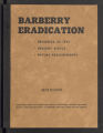 Barberry Eradication. Progress reports by states. Barberry Eradication Campaign, Missouri. (Box 11, Folder 13)