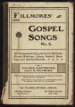 Fillmores's gospel songs an evangelistic song book for revivals, prayer meetings, young people's meetings, and Sunday-schools