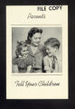 Publications. Pamphlets. Parents Tell Your Children. (Box 176, Folder 09)