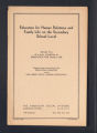 Publications. Pamphlets. Lesher, Mabel Grier, "Education for Human Relations and Family Life on the Secondary School Level."(Box 174, Folder 06)