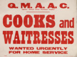 Q.M.A.A.C. : (Queen Mary's Army Auxiliary Corps.) : cooks and waitresses : wanted urgently for home service