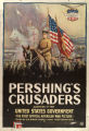 Pershing's crusaders : auspices of the United States Government : the first official American war picture taken by U