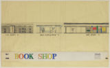 University of Minnesota, Twin Cities: Washington Avenue Pedestrian Bridge and Shops: Book Shop South Elevation, Interior Elevation and Control Point, and North Elevation