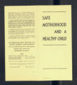 Publications. Pamphlets. Safe Motherhood and a Healthy Child. (Box 173, Folder 09)