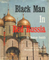 Black man in Red Russia : a memoir