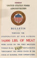 Member of : United States Food Administration : bulletin : through the co-operation of our patrons : 14,000 lbs. of