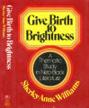 Give Birth to the Brightness : a Thematic Study in Neo-Black Literature