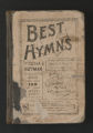 Best hymns : from all the books and new ones to be made the best : selections from over one hundred of our best hymn writers