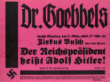 Dr. Goebbels spricht?im Zirkus Busch uber das Thema: Der Reichsprasident hei?t Adolf Hitler!