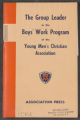 General and Administrative. Publications. The Group Leader in the Boys' Work Program, 1950 (Box 15, Folder 17)