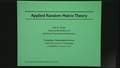 School of Math Ordway Distinguished Lecture: Applied Random Matrix Theory