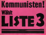 Kommunisten! Wahlt Liste 3