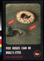 Fox holes can be bull's-eyes : cover spoil with sod